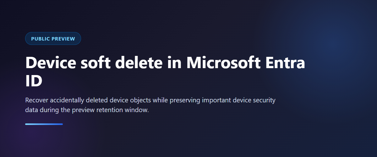 Device soft delete in Microsoft Entra ID